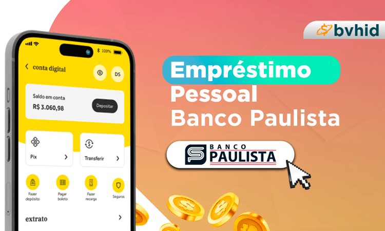 Empréstimo Pessoal Banco Paulista: Análise, Condições e Benefícios